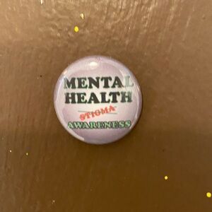 Mental Health Awareness Button Pin with STIGMA cross-out